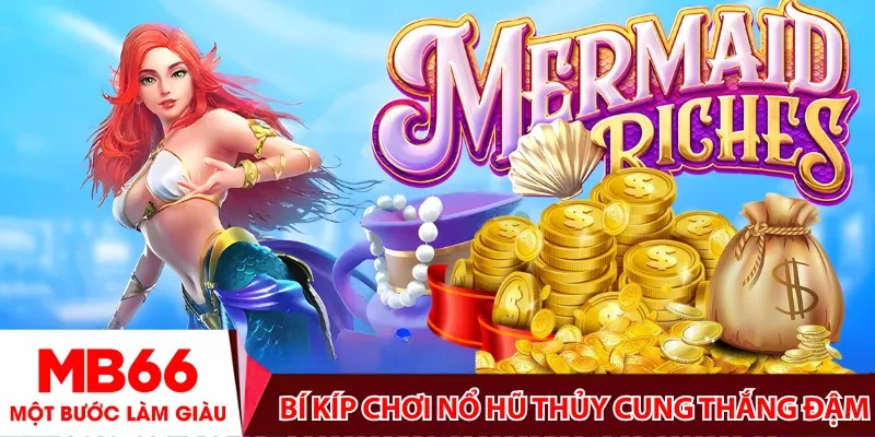 Bí kíp chơi Nổ Hũ Thủy Cung thắng đậm