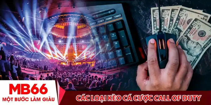 Các loại kèo cá cược Call of Duty