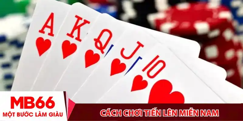 Cách chơi tiến lên miền Nam_ Bí kíp đánh bài đỉnh cao cho dân chơi