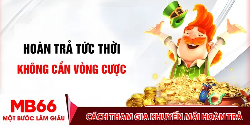 Cách tham gia Khuyến Mãi Hoàn Trả
