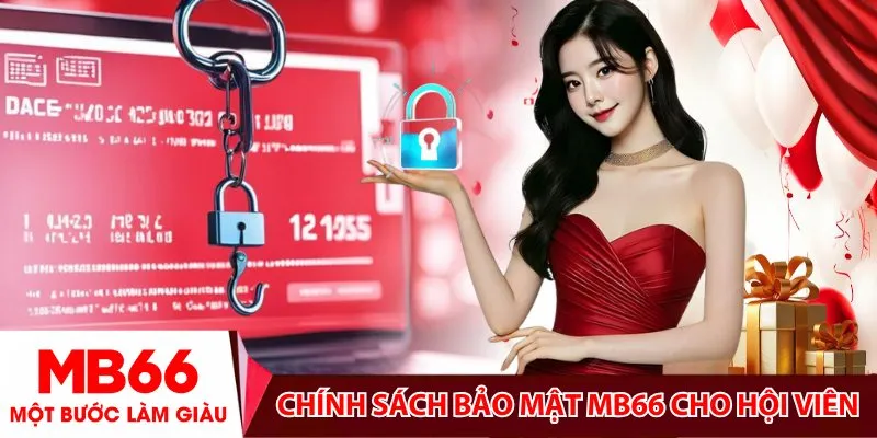 Chính sách bảo mật MB66 cho hội viên