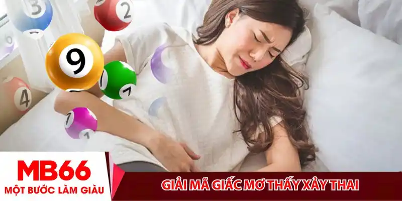 Giải mã giấc mơ thấy xảy thai