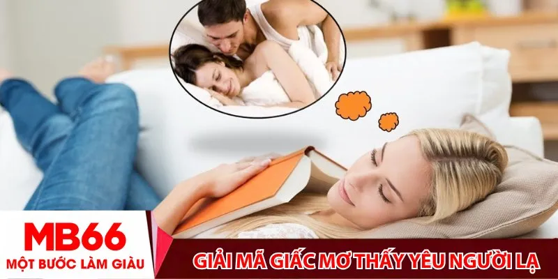 mơ thấy yêu người lạ