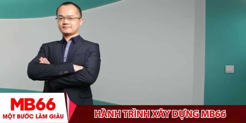 Hành trình xây dựng MB66