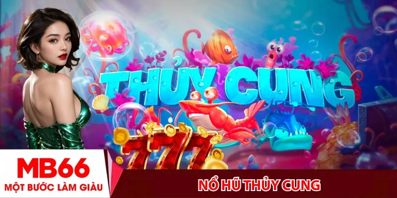 Nổ Hũ Thủy Cung