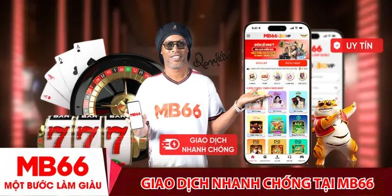 Giao dịch nhanh chóng tại MB66