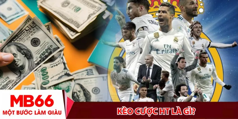 Kèo cược HT là gì? Tìm hiểu chi tiết và mẹo chơi kèo hiệp 1 chuẩn xác