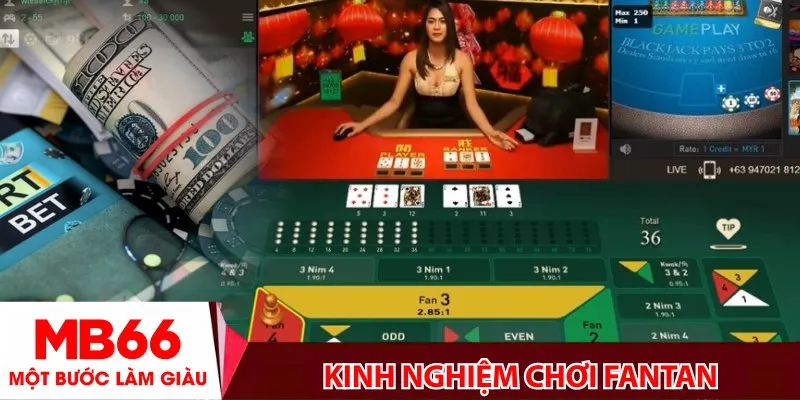 Kinh nghiệm chơi Fantan- Bí kíp hốt bạc từ cao thủ tại MB66